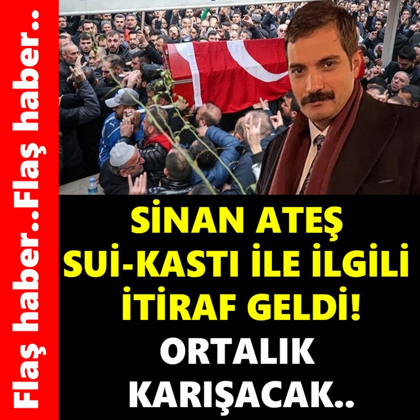 SİNAN ATEŞ SU-İKASTI İLE İLGİLİ İTİRAF GELDİ!