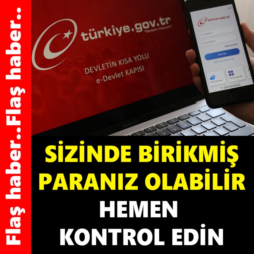 SİZİNDE BİRİKMİŞ PARANIZ OLABİLİR HEMEN KONTROL EDİN