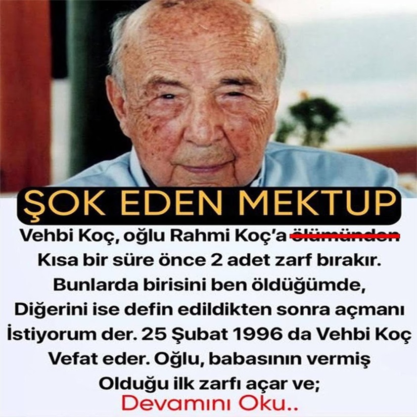 ŞOKE EDEN MEKTUP.. VEHBİ KOÇ OĞLU RAHMİ KOÇ'A ÖLÜMÜNDEN KISA BİR SÜRE ÖNCE 2 ADET ZARF BIRAKIR..