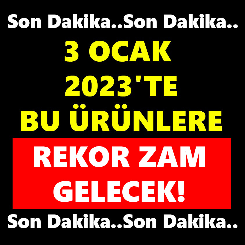 SON DAKİKA... BU ÜRÜNLERE İNANILMAZ ZAM GELECEK!