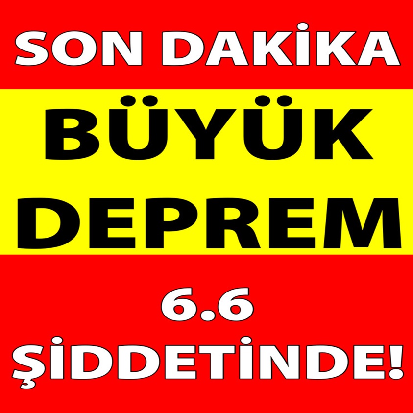 SON DAKİKA.. BÜYÜK DEPREM 6.6 ŞİDDETİNDE!