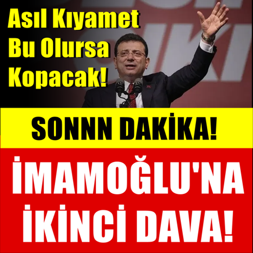 SON DAKİKA.. İMAMOĞLU'NA İKİNCİ DAVA