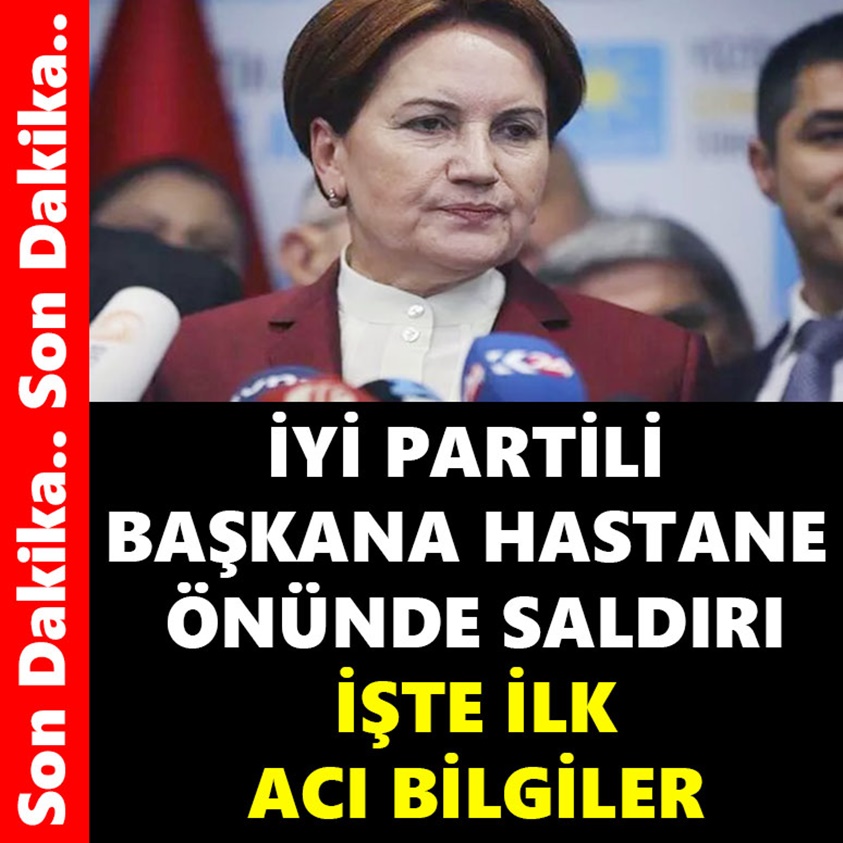 SON DAKİKA.. İYİ PARTİLİ BAŞKANA HASTANE ÖNÜNDE SALDIRI