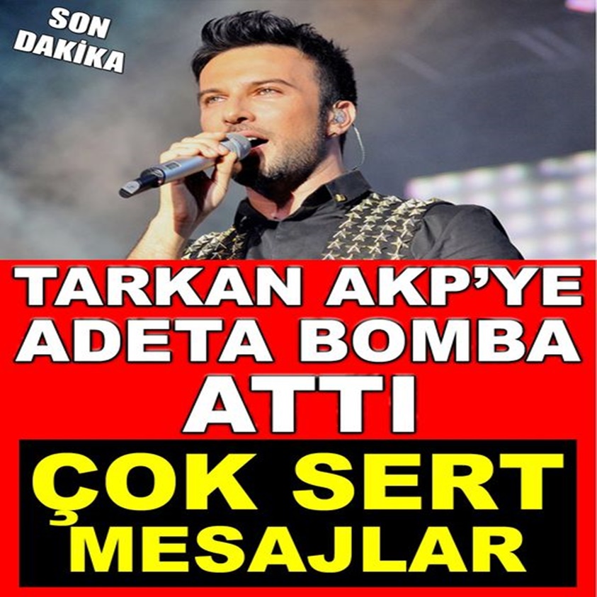 SON DAKİKA.. TARKAN AKP'YE ADETA BOMBA ATTI