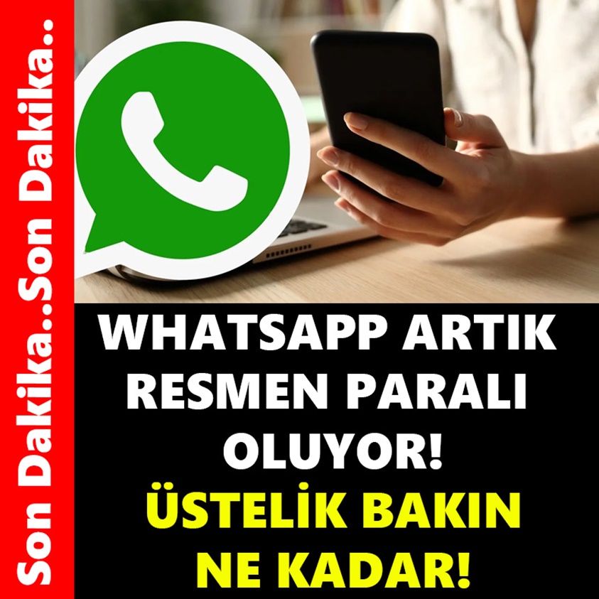 SON DAKİKA.. WHATSAPP ARTIK RESMEN PARALI OLUYOR!