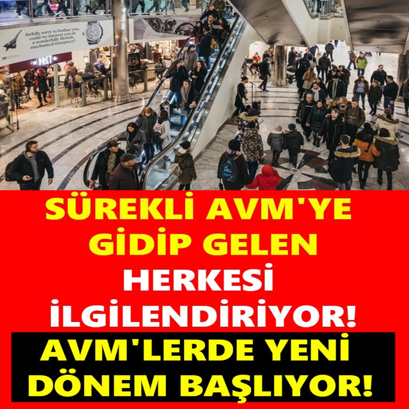 SÜREKLİ AVM'YE GİDİP GELEN HERKESİ İLGİLENDİRİYOR!