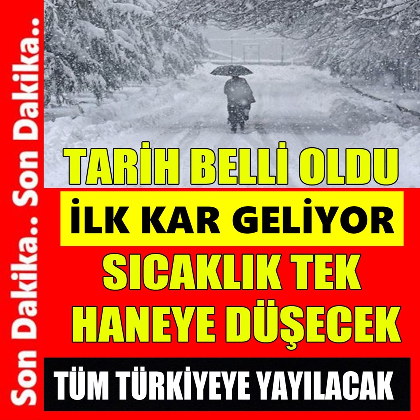 TARİH BELLİ OLDU İLK KAR GELİYOR 