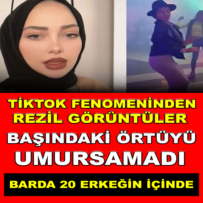 TİKTOK FENOMENİNDEN REZİL GÖRÜNTÜLER BAŞINDAKİ ÖRTÜYÜ UMURSAMADI