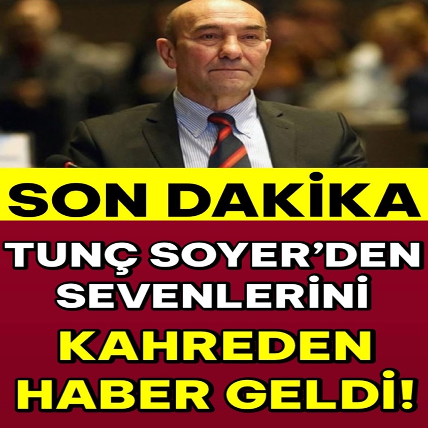 TUNÇ SOYER'DEN SEVENLERİNE KAHREDEN HABER GELDİ