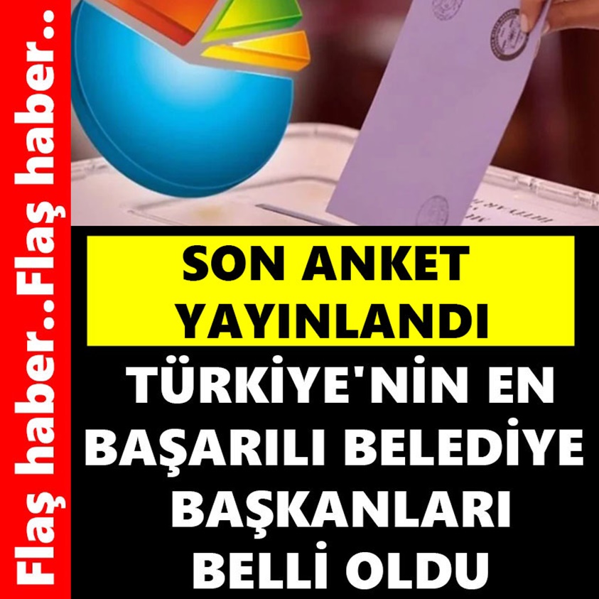 TÜRKİYE'NİN EN BAŞARILI BELEDİYE BAŞKANLARI BELLİ OLDU 