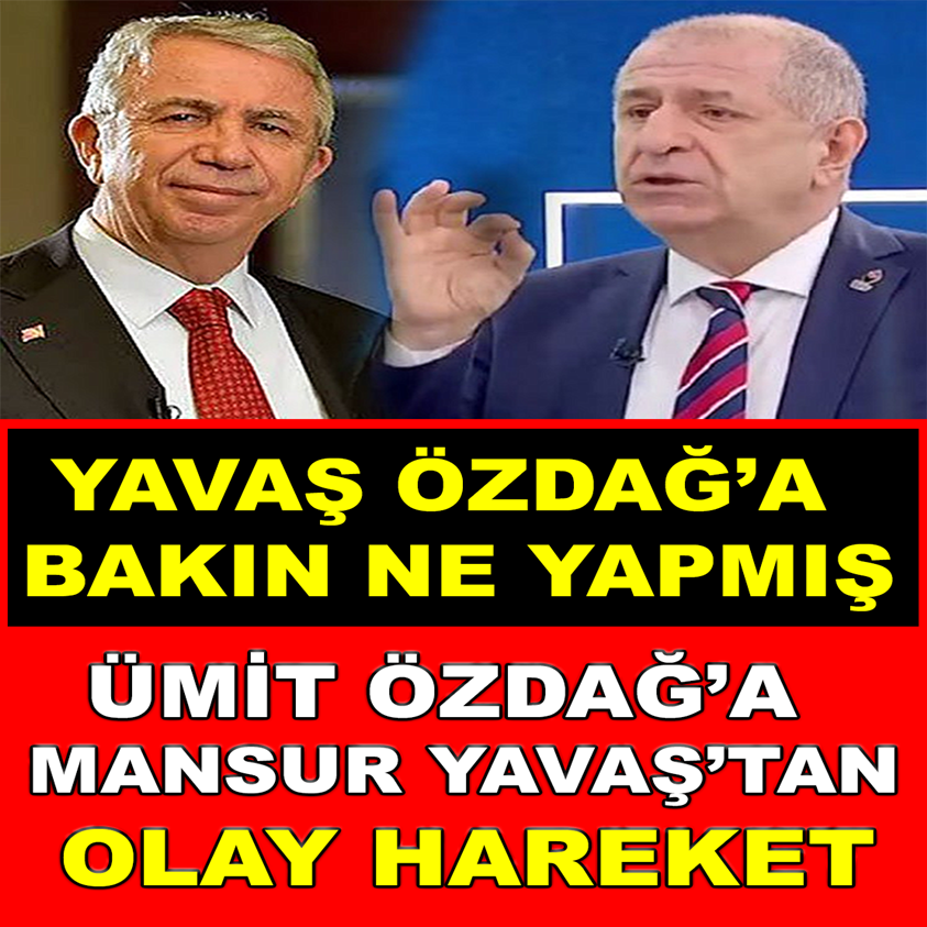 ÜMİT ÖZDAĞ'A MANSUR YAVAŞ'TAN OLAY HAREKET