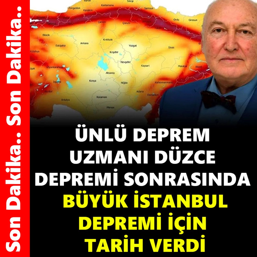 ÜNLÜ DEPREM UZMANI DÜZCE DEPREMİ SONRASINDA BÜYÜK İSTANBUL DEPREMİ İÇİN TARİH VERDİ