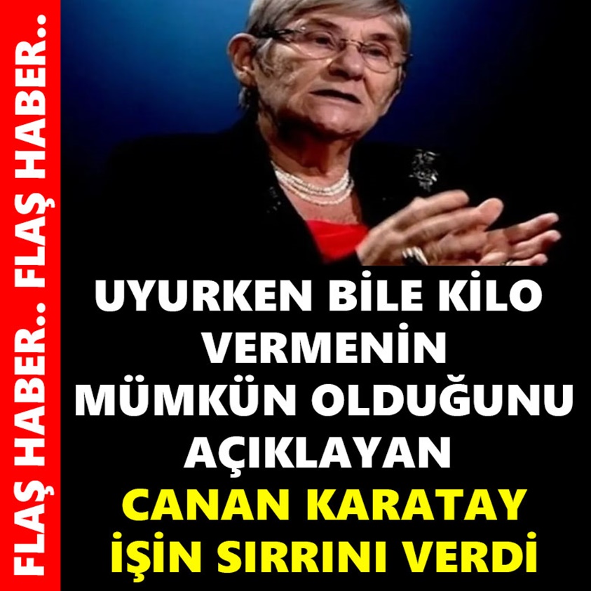 UYURKEN BİLE KİLO VERMENİN MÜMNKÜN OLDUĞUNU AÇIKLAYAN CANAN KARATAY