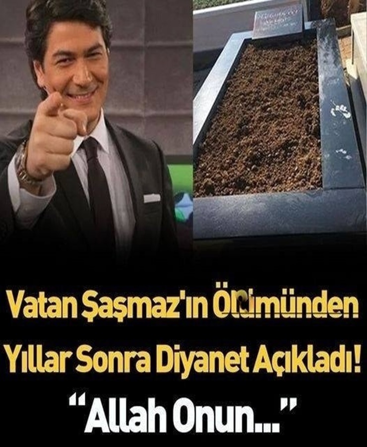 Vatan Şaşmaz Ölümünden Yıllar Sonra Diyanet Açıkladı