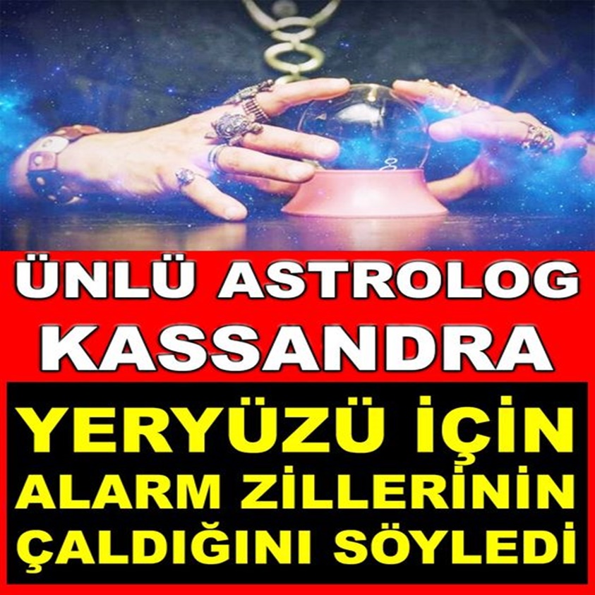 YERYÜZÜ İÇİN ALARM ZİLLERİNİN ÇALDIĞINI SÖYLEDİ