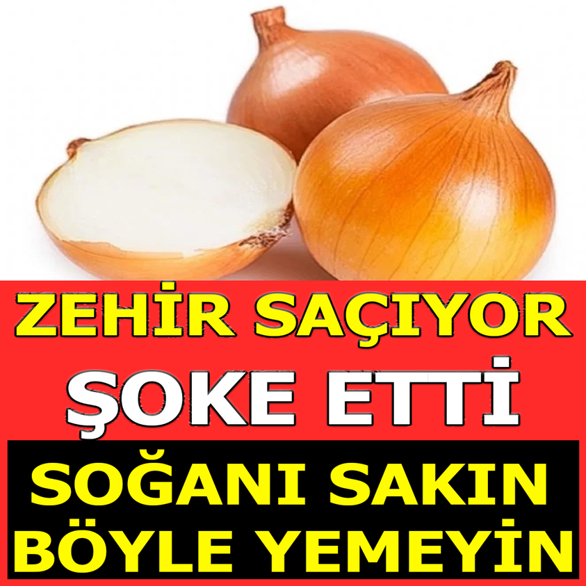 ZEHİR SAÇIYOR ŞOKE ETTİ SOĞANI SAKIN BÖYLE YEMEYİN