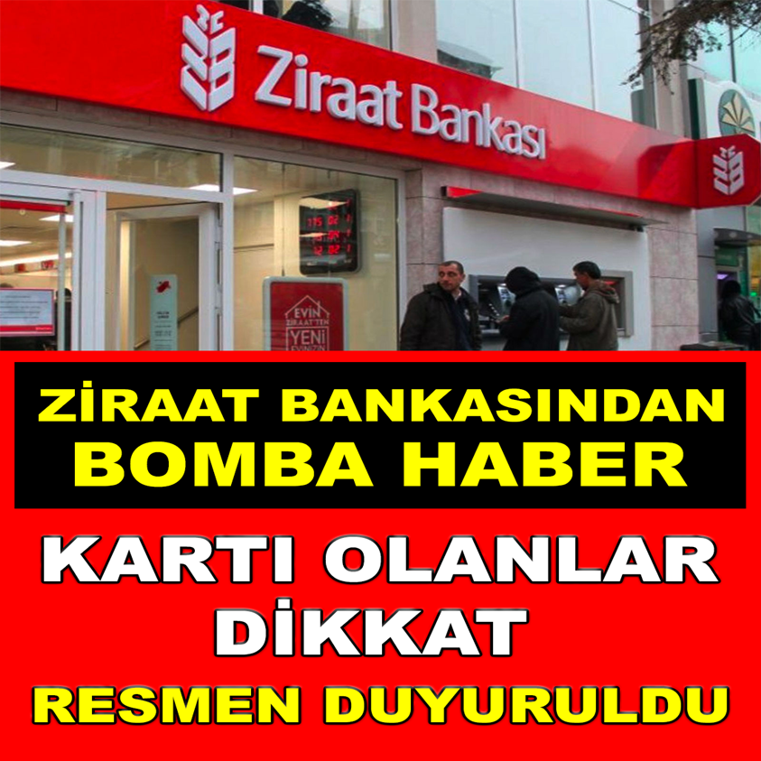 ZİRAAT BANKASINDAN BOMBA HABER KARTI OLANLAR DİKKAT