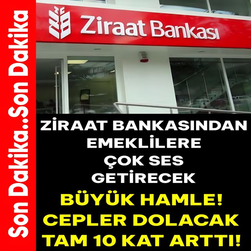 ZİRAAT BANKASINDAN EMEKLİLERE ÇOK SES GETİRECEK 